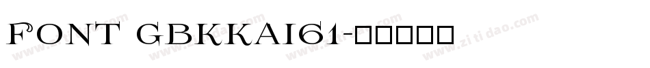 Font gbkkai61字体转换